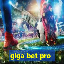 giga bet pro